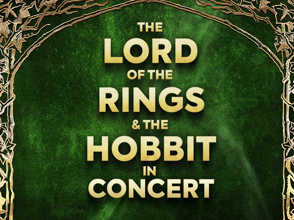 Lord of The Rings & The Hobbit In Concert