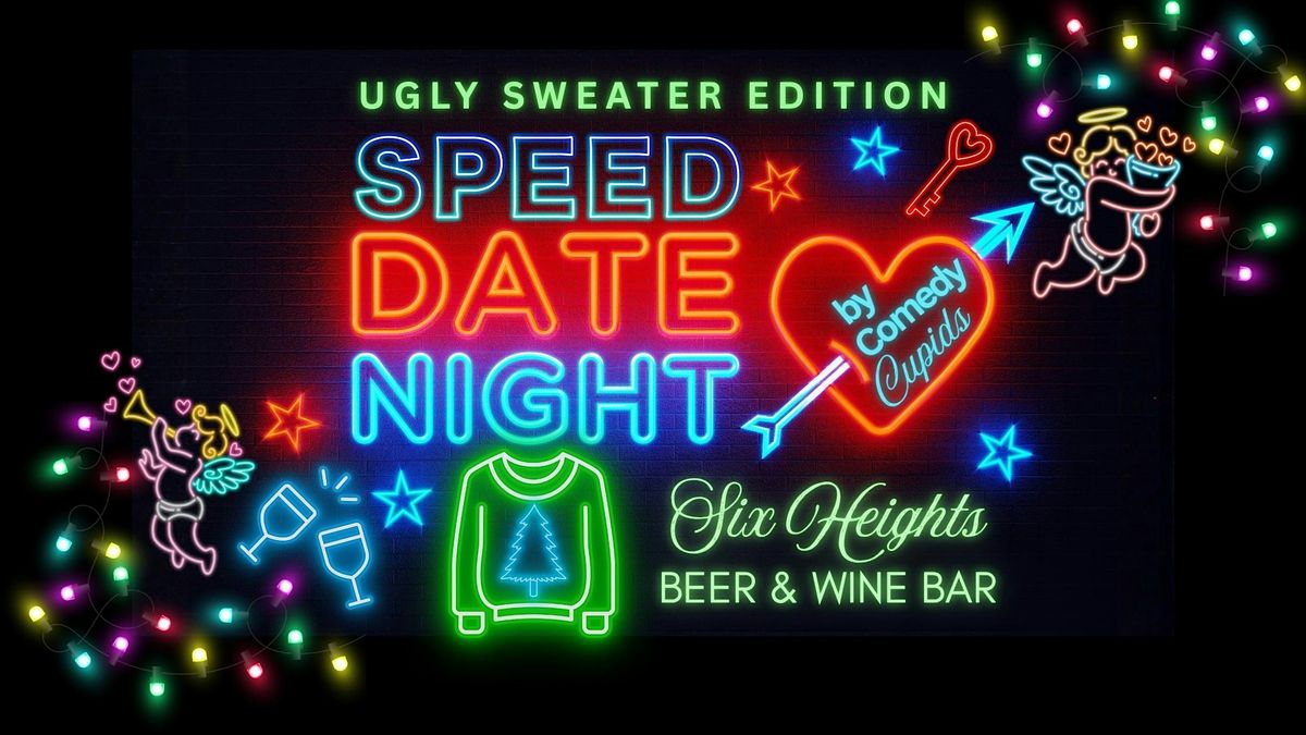 Ugly Sweater Speed Dating by Comedy Cupids