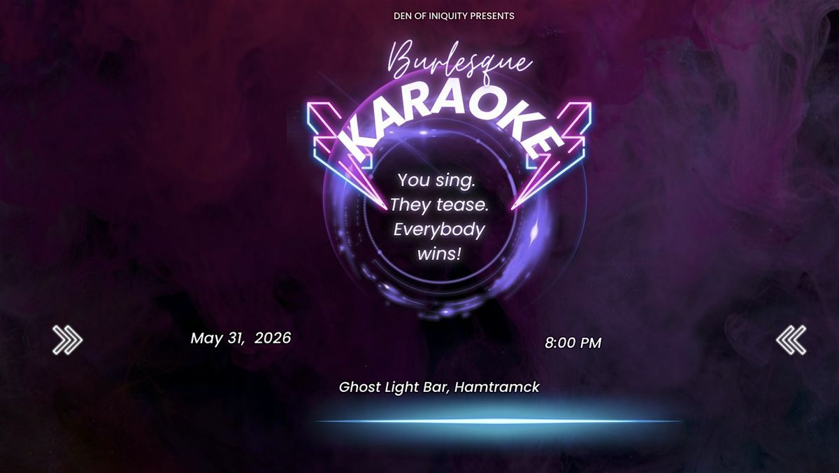 Burlesque Karaoke @ Ghost Light!