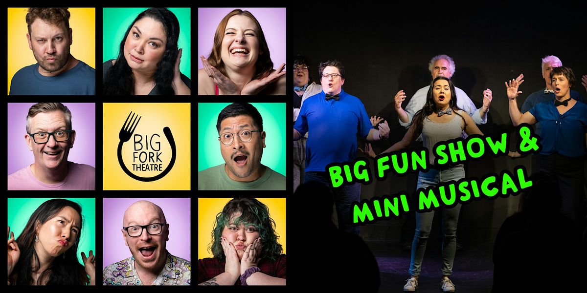 Saturday Night Comedy: Big Fun Show & Mini Musical