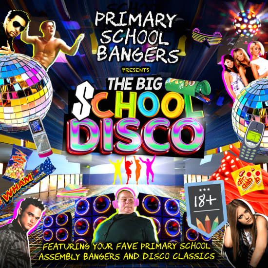 Primary School Bangers Presents The Big School Disco - Newcastle
