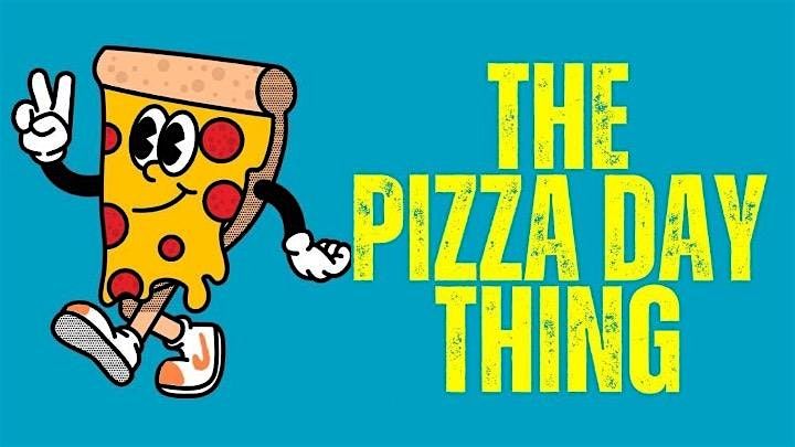 The Pizza Day Thing