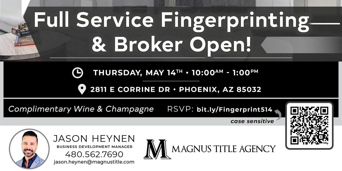 Full Service Fingerprinting & Broker Open