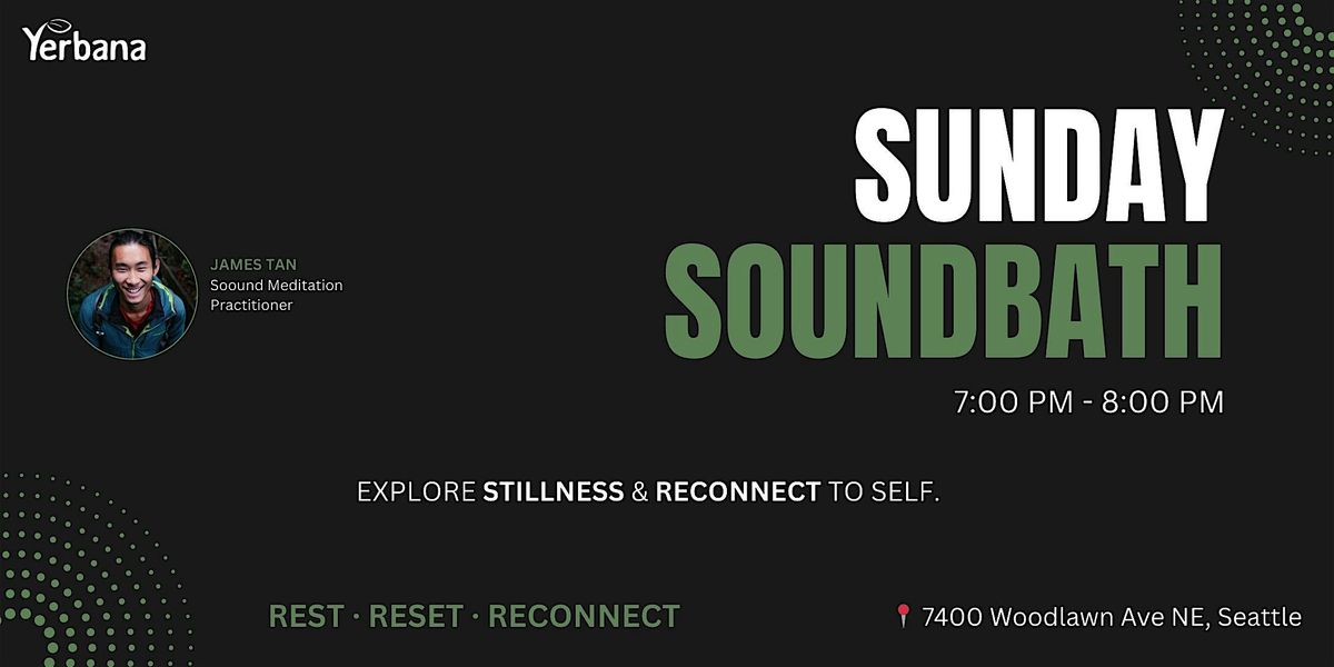 Sunday Sound Bath: Rest\u2022Reset\u2022Reconnect