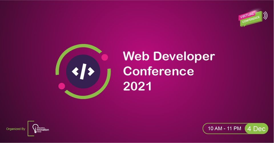 Web Developer Conference - 2021 at Bangladesh Innovation Forum, Dhaka ...