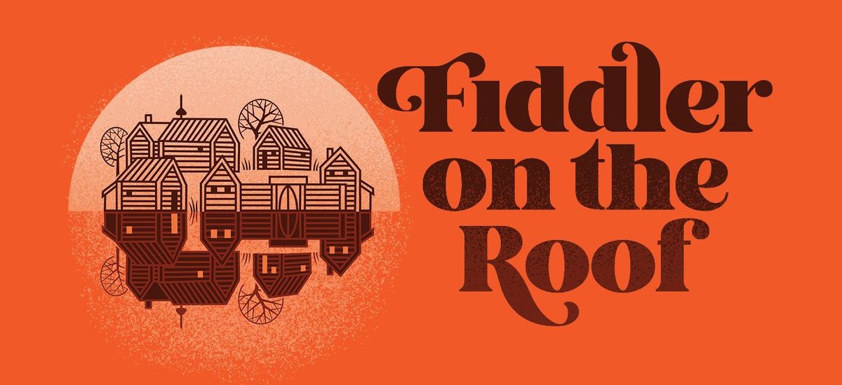 Fiddler On The Roof at Hackensack Meridian Health Theatre at the Count Basie Center