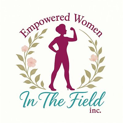 Empowered Women In The Field Inc .