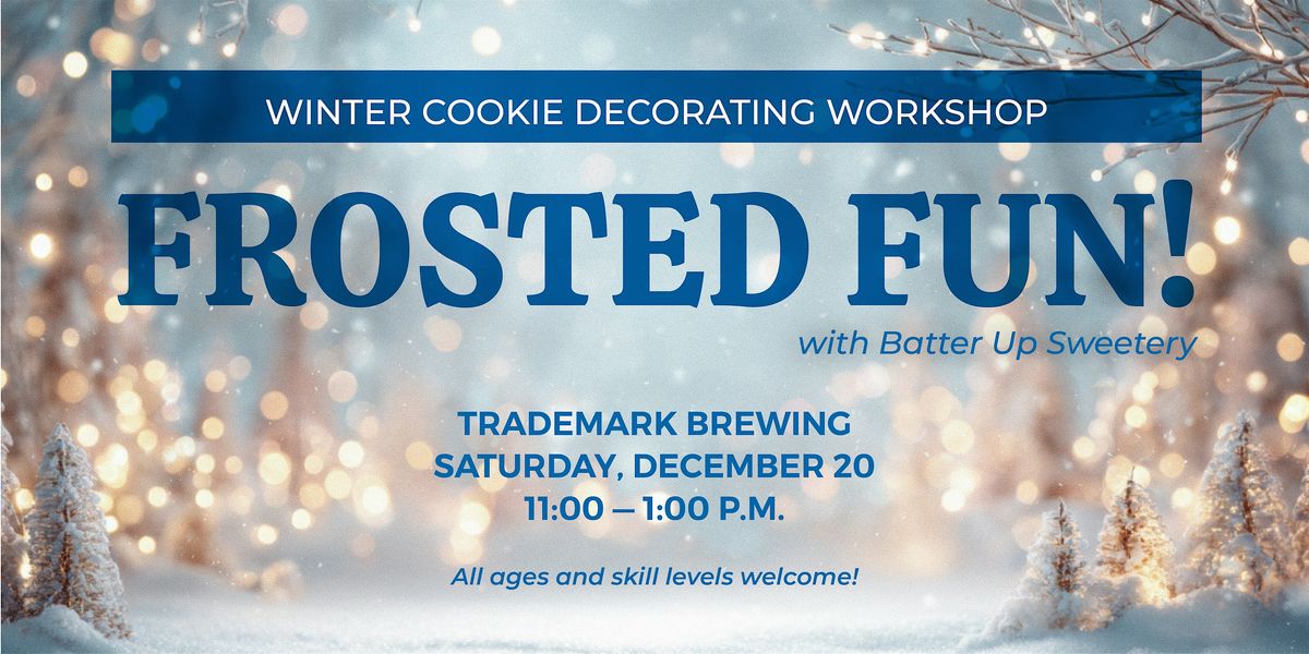 FROSTED FUN! - Cookie Decorating Class