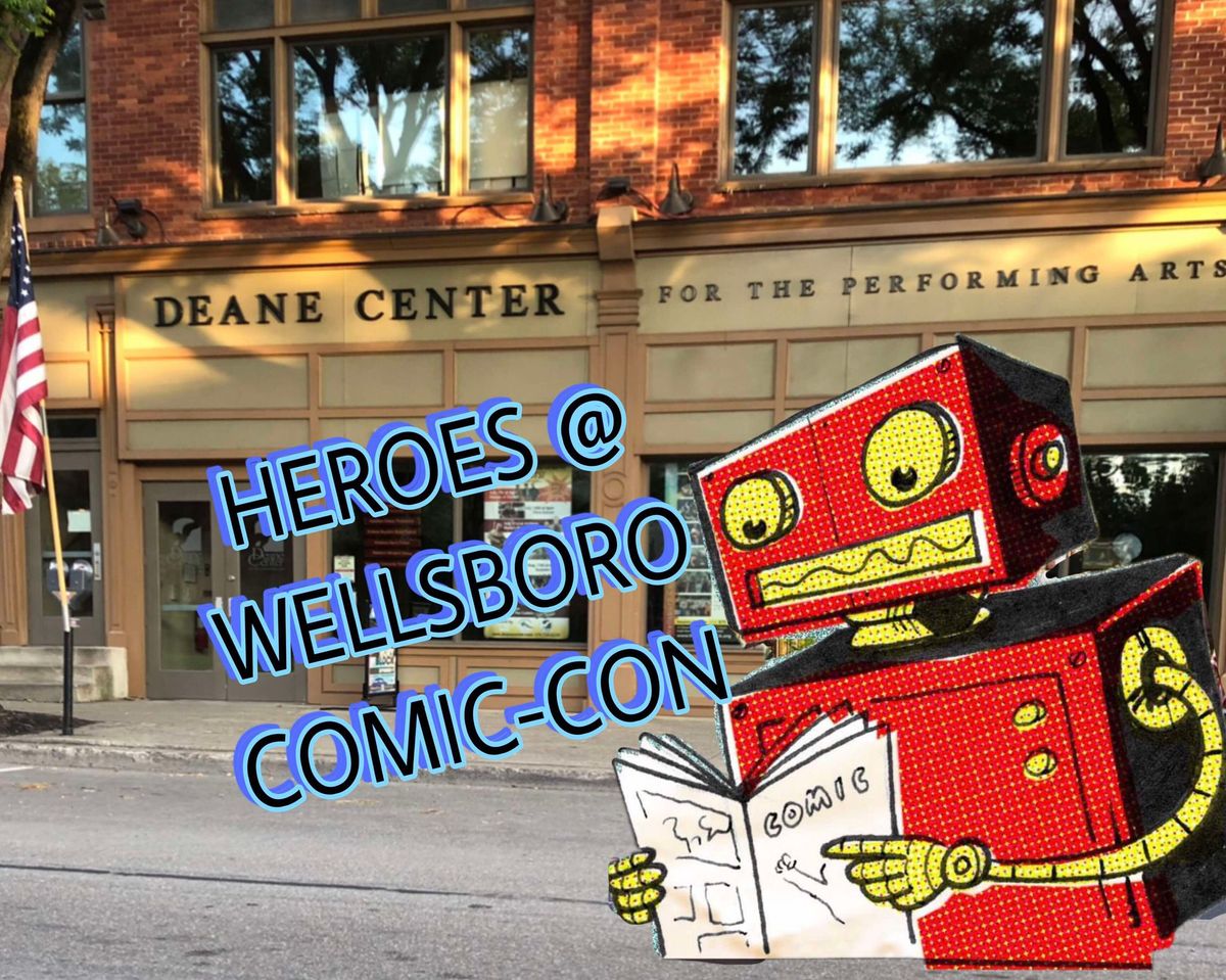 Heroes at Wellsboro Comic Con! Sat, Aug 10th 2024 Deane Center for