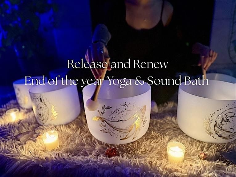 Release & Renew- End of the year Yoga & Sound Bath