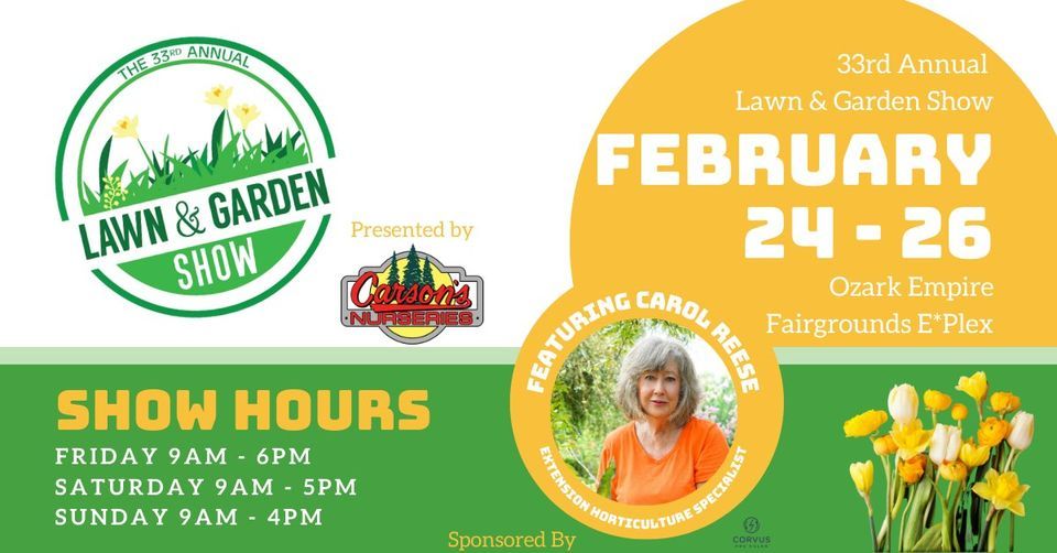 33rd Annual Lawn & Garden Show Ozark Empire Fair, Springfield, MO