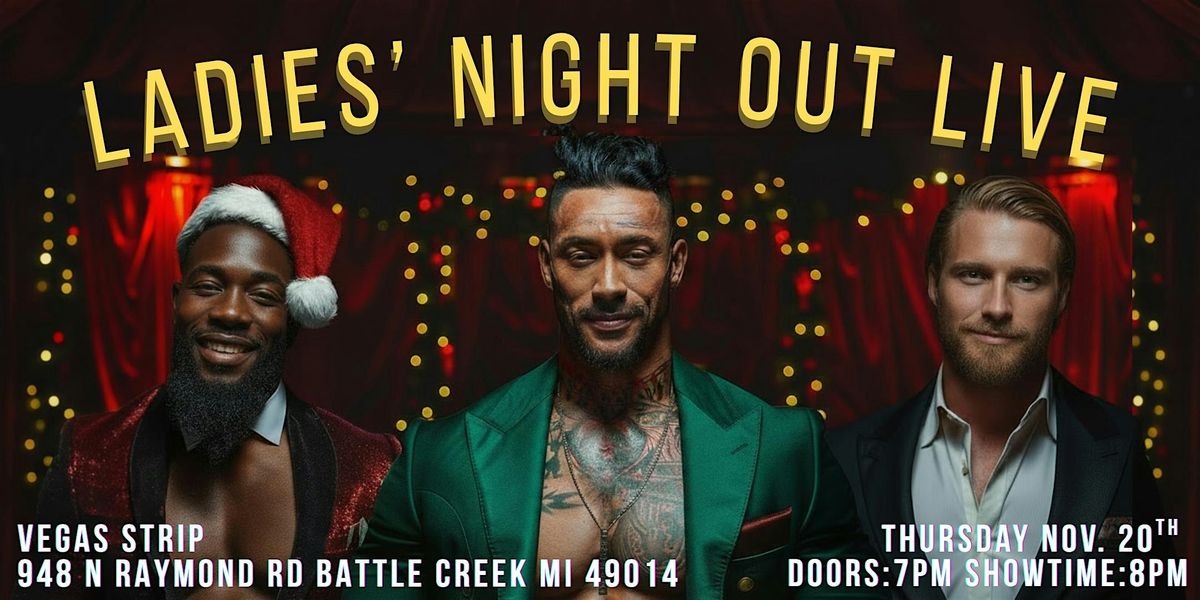 Ladies Night Out Live: Battle Creek- Holiday Edition