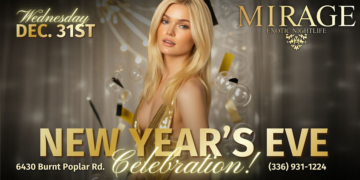 New Years Eve Celebration @ Mirage Exotic Nightlife! Dec. 31st