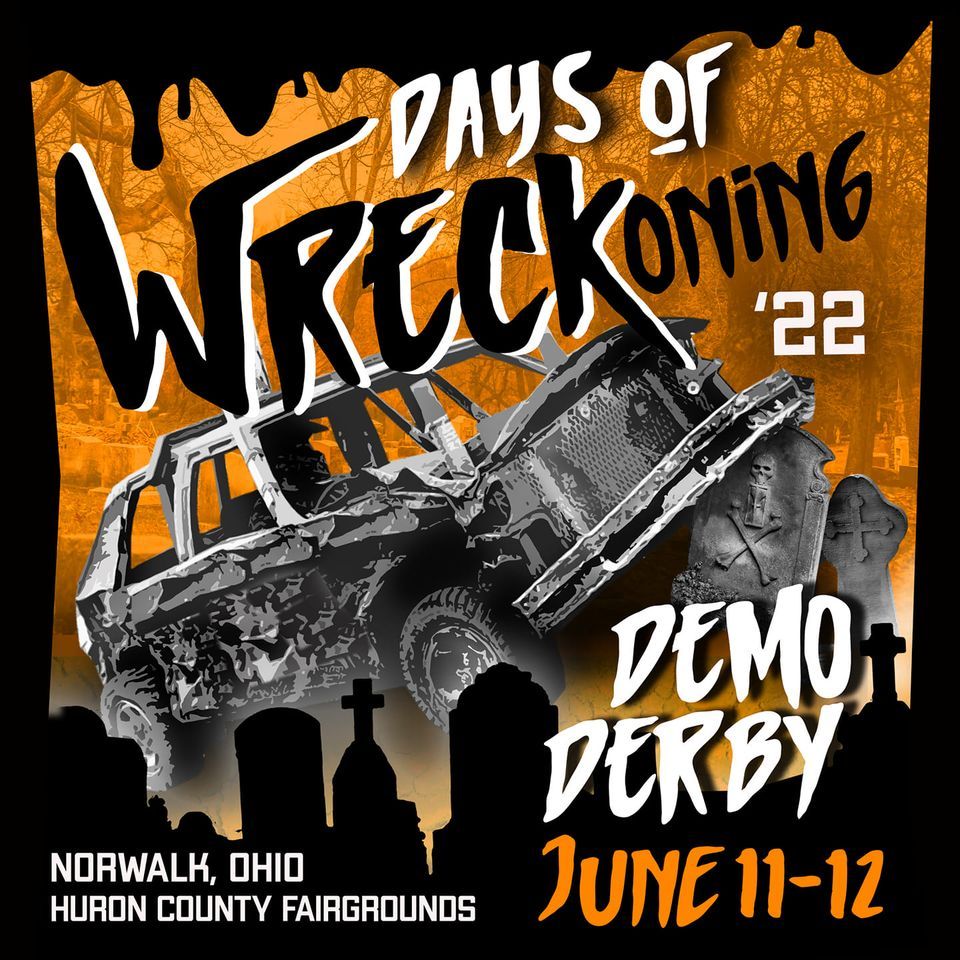 Days of Wreckoning 2022 Demolition Derby Huron County Fair, Norwalk