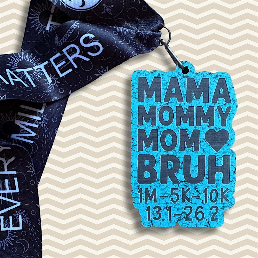 Mother's Day 1M 5K 10K 13.1 26.2
