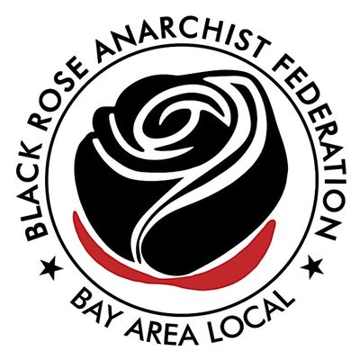 Black Rose Anarchist Federation - Bay Area
