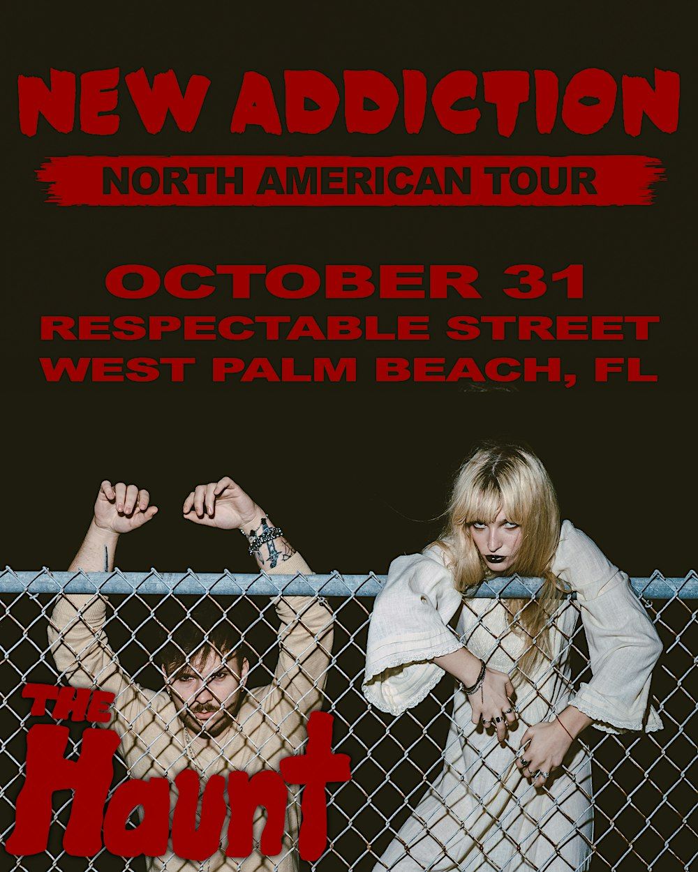 THE HAUNT \u2013 NEW ADDICTION TOUR - AT RESPECTABLES in West Palm Beach