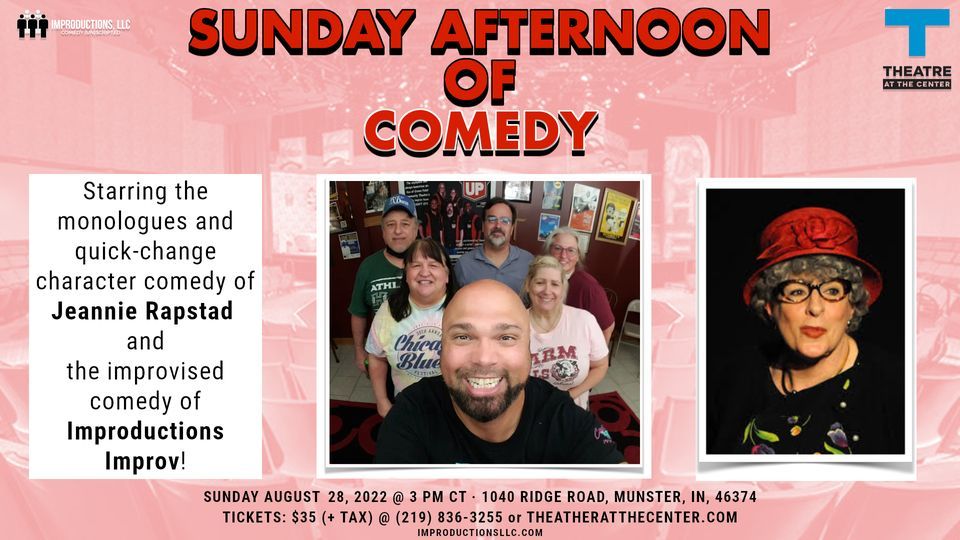 Sunday Afternoon of Comedy Theater at the Center The Center for Visual and Performing Arts