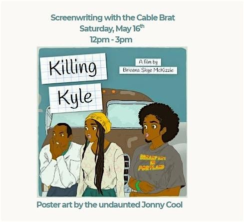 Screenwriting with the Cable Brat
