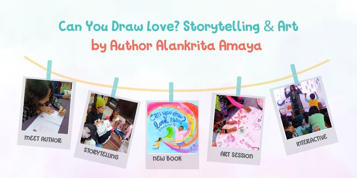 Can you draw Love? Storytelling by Alankrita Amaya