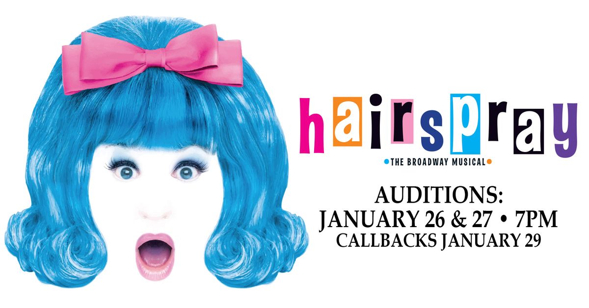 HAIRSPRAY Auditions 405 S Main St, Williamstown, NJ, United States