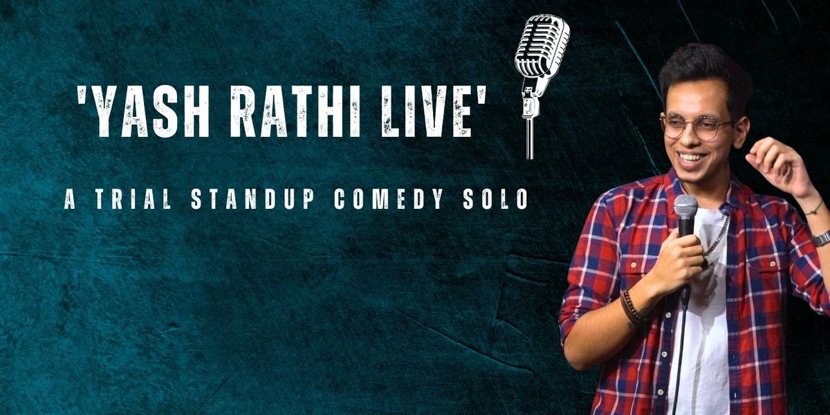 Yash Rathi - A Trial Standup Comedy Show