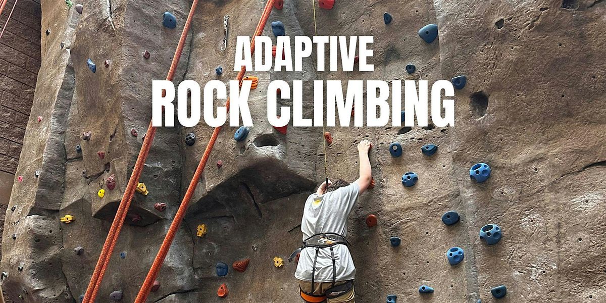 Summer Adaptive Rock Climbing