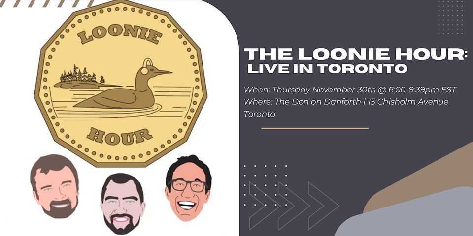 The Loonie Hour Live in Toronto
