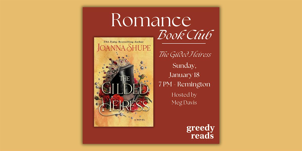 Romance Book Club: "The Gilded Heiress by Joanna Shupe"