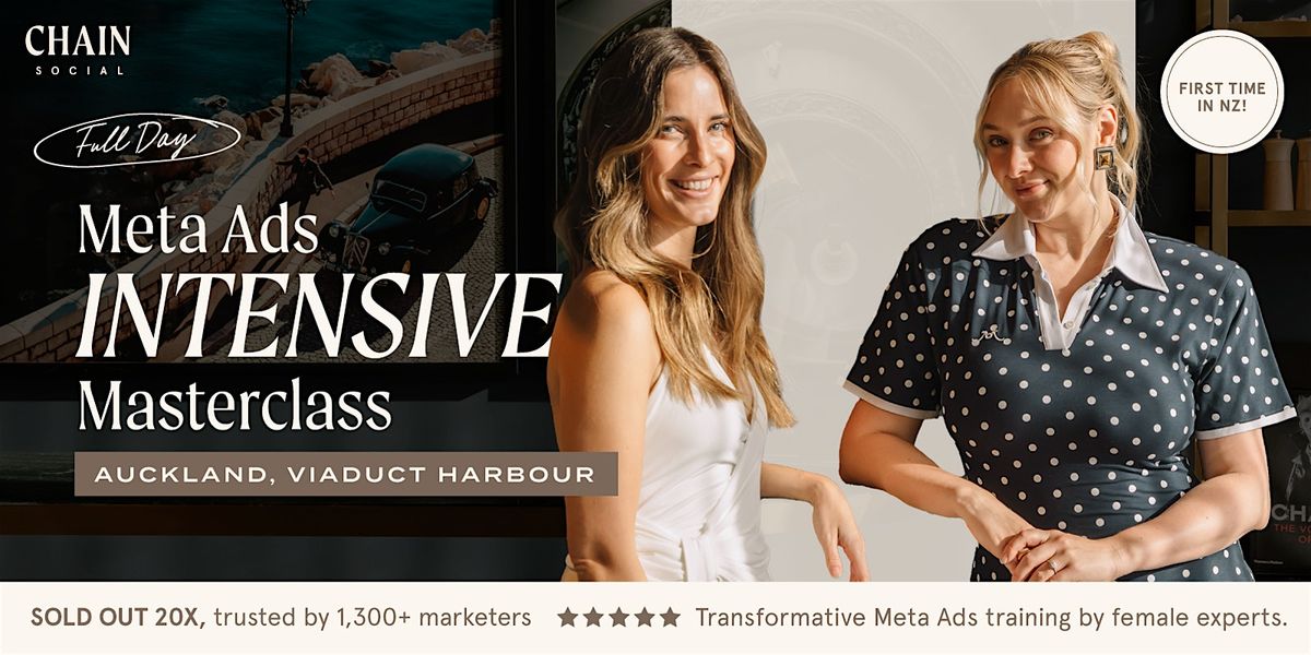 Chain Social Presents 'Meta Ads Masterclass' @ Sofitel Viaduct Harbour NZ