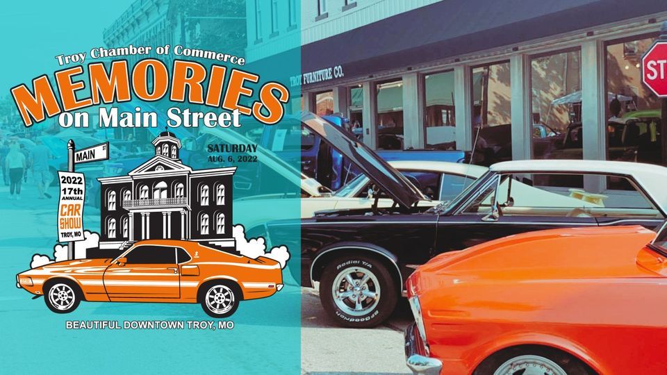 17th Annual Memories On Main Street Car Show Main St, Troy, MO 63379