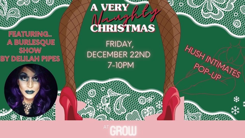 A Very Naughty Christmas GROW, Kechi, KS December 22, 2023