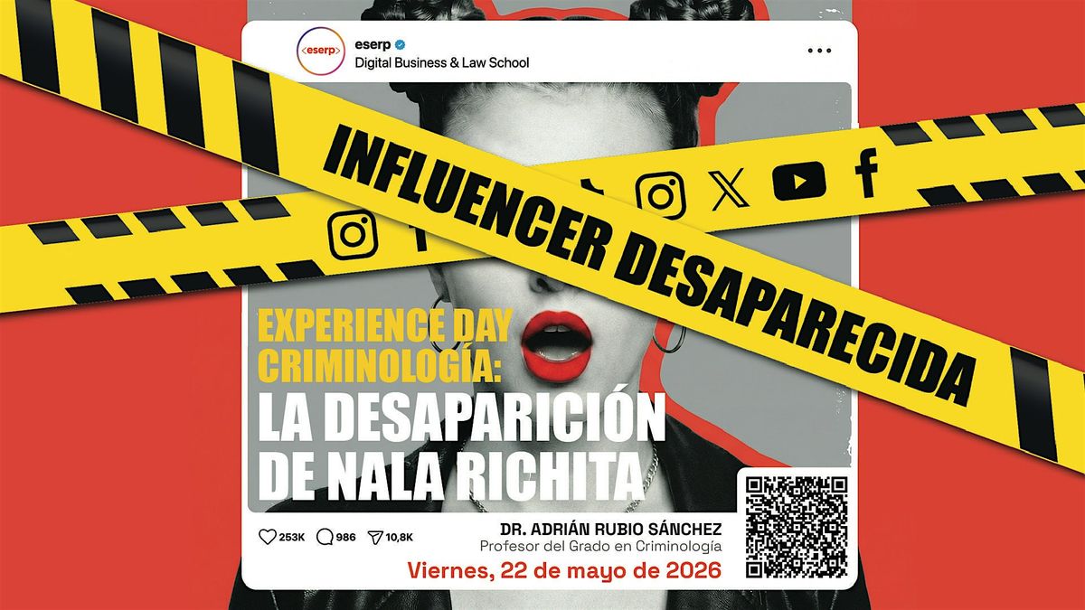 Experience Day Criminolog\u00eda: La desaparici\u00f3n de Nala Richita MAD. 22.05.26