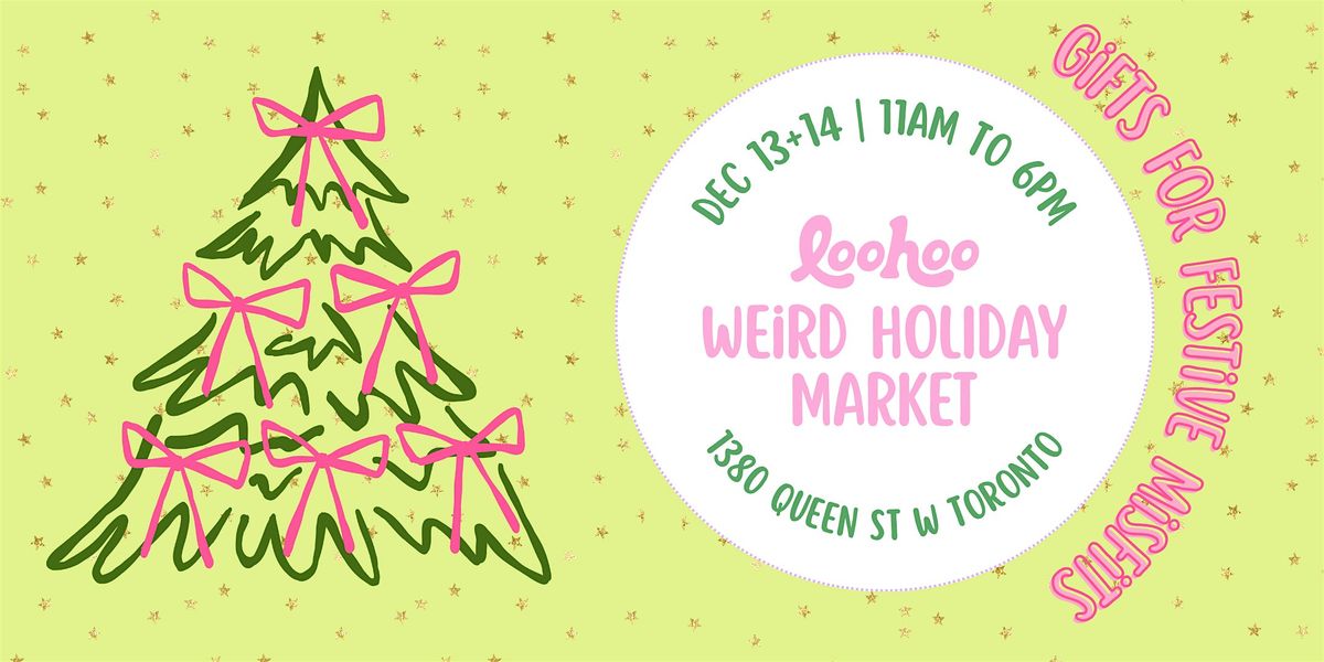 Loohoo Weird Holiday Market