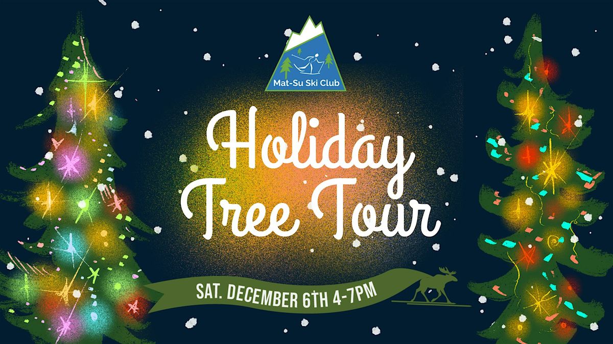 Mat-Su Ski Club Holiday Tree Tour