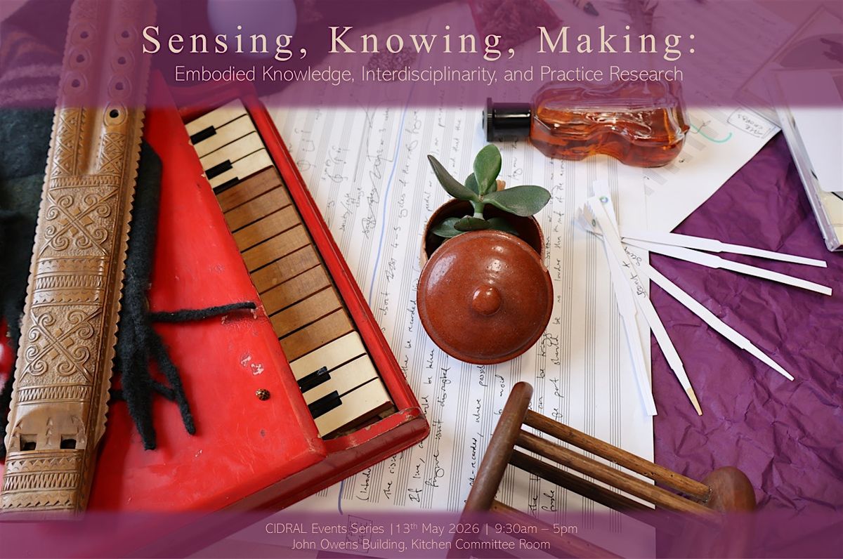 'Sensing, Knowing, Making' Research Event