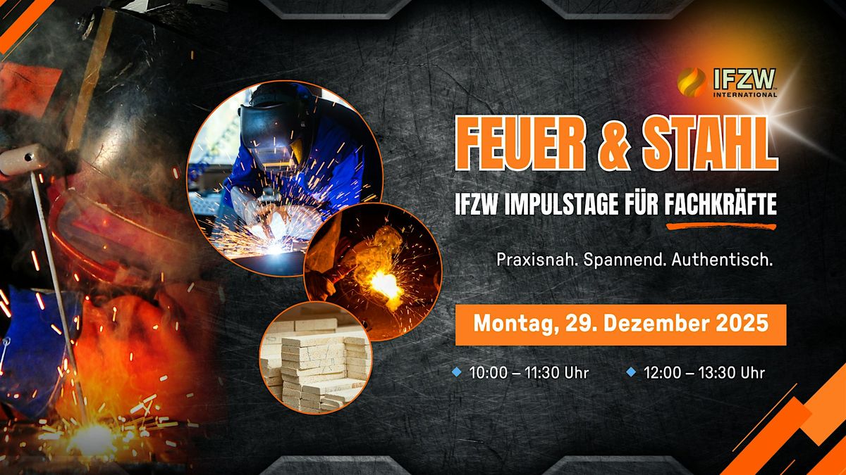 Feuer & Stahl \u2013 IFZW Impulstage f\u00fcr Fachkr\u00e4fte