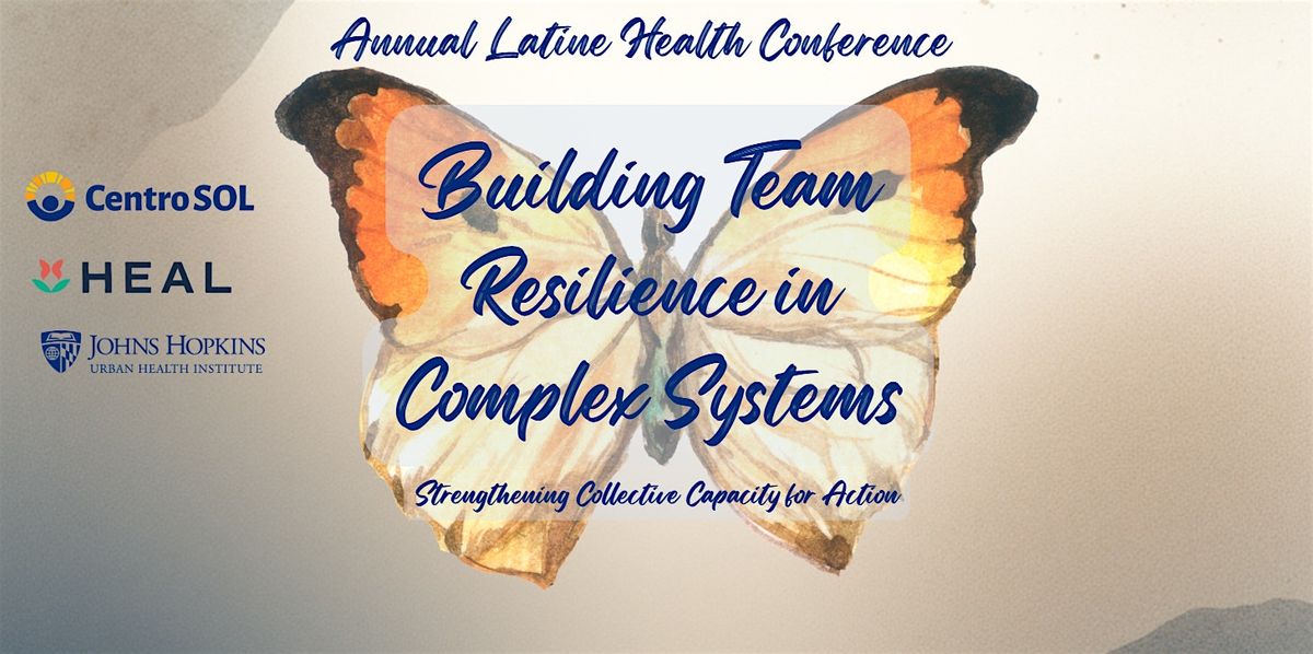 Centro SOL \/ HEAL Latine Health Leadership Conference