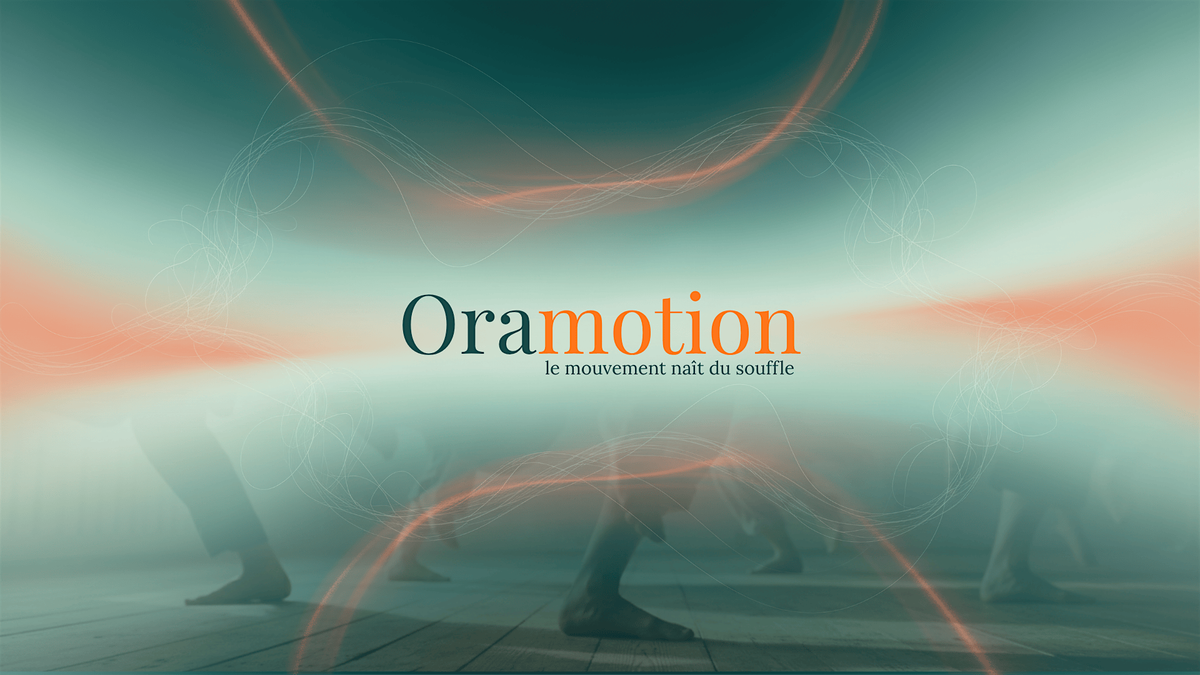 Oramotion \u2013 le mouvement na\u00eet du souffle