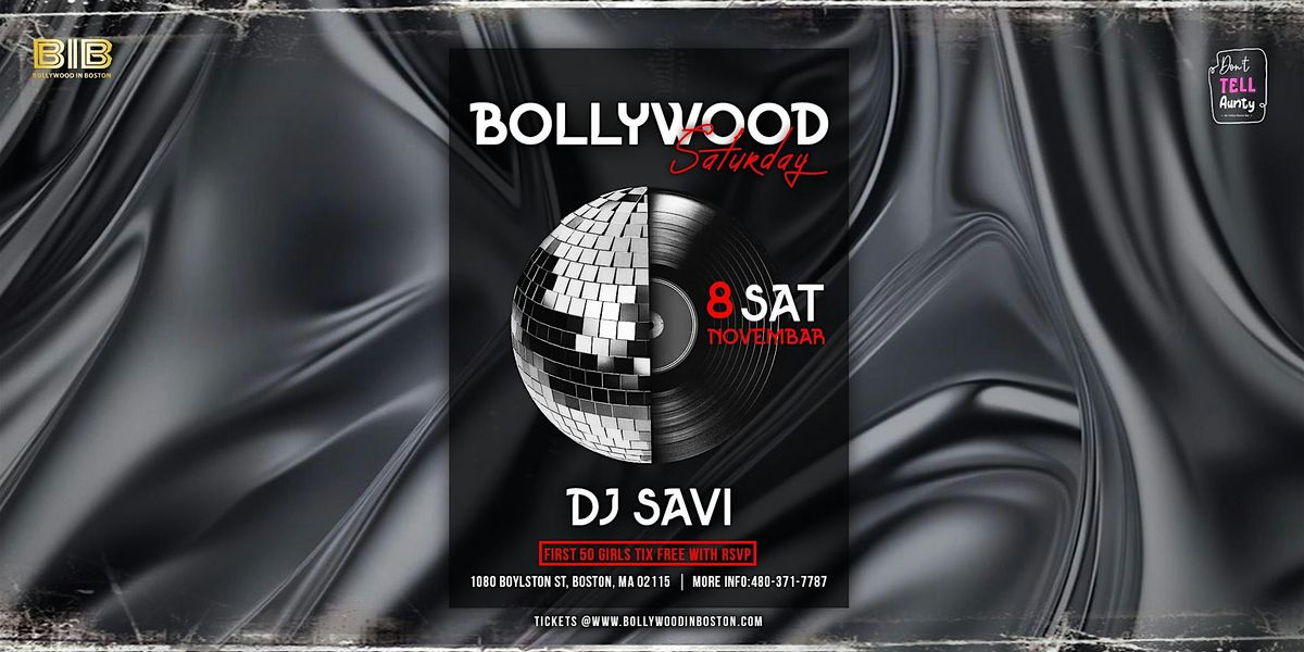 BOLLYWOOD SATURDAYS at DON'T TELL AUNTY - DJ SAVI