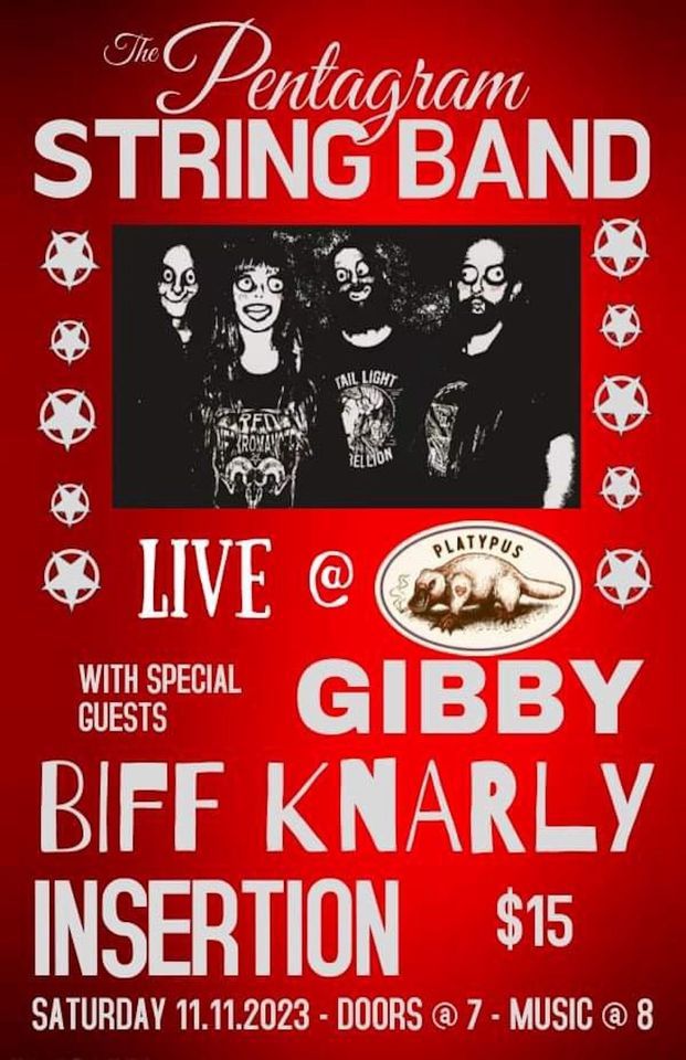 Pentagram String Band (KC), Biff Knarly, Insertion + Gibby at Platypus