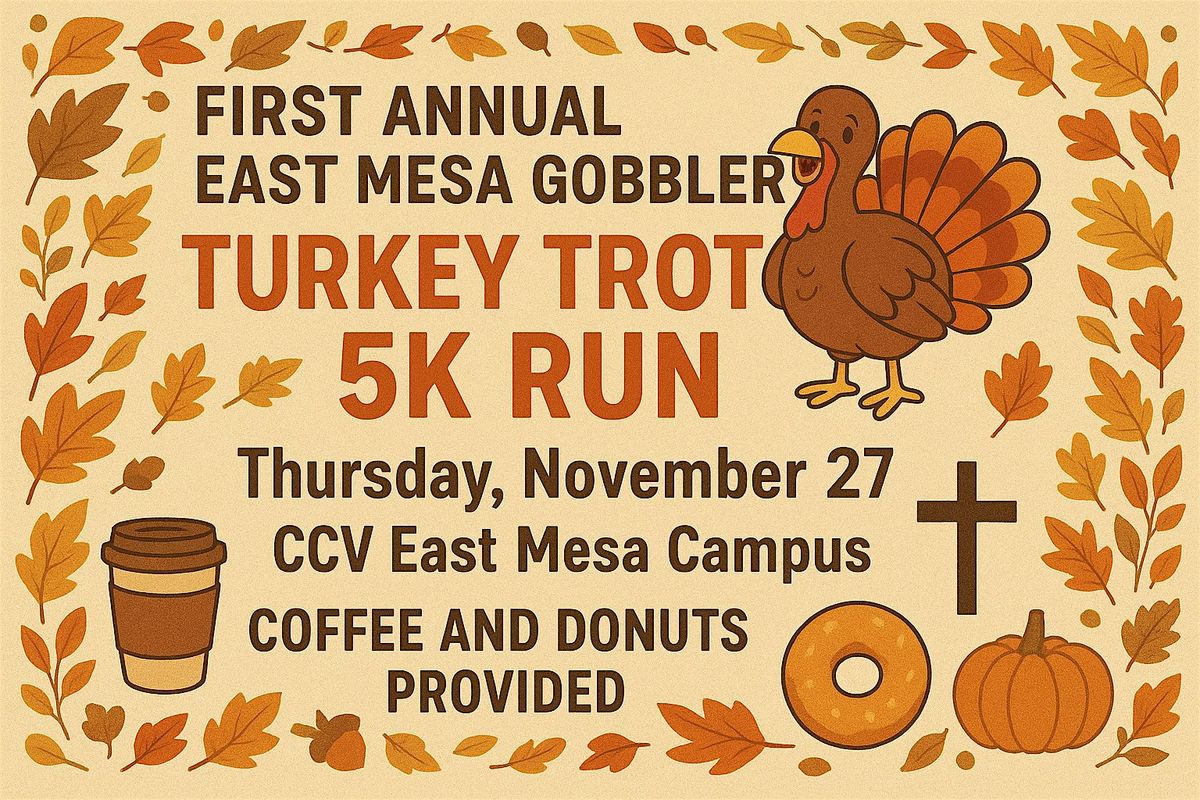 1st Annual East Mesa Gobbler