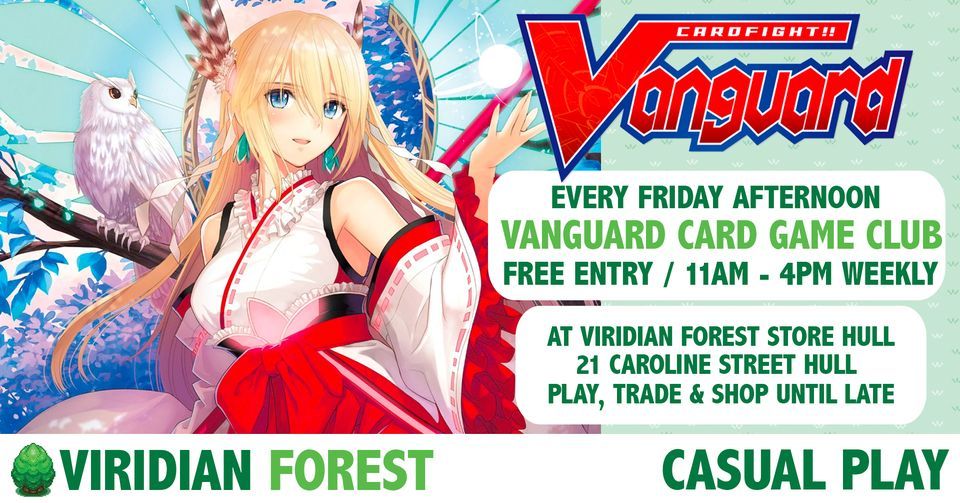 Vanguard Card Game Club - Friday Weekly at Viridian Forest Hull