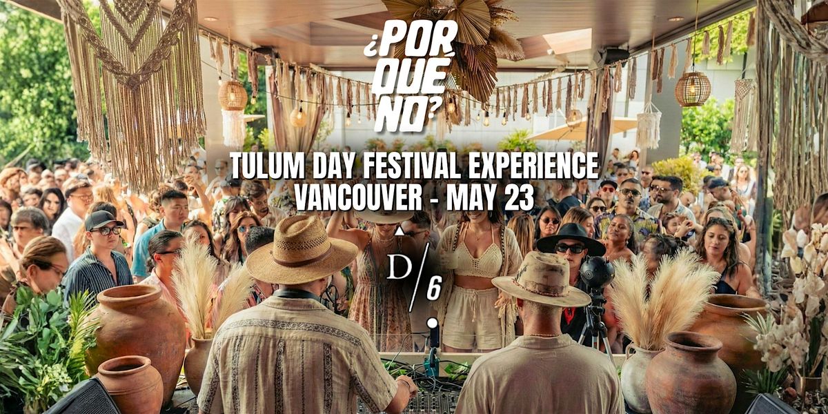 \u00bfPorQu\u00e9No? at D\/6 Rooftop | Tulum Day Festival Experience