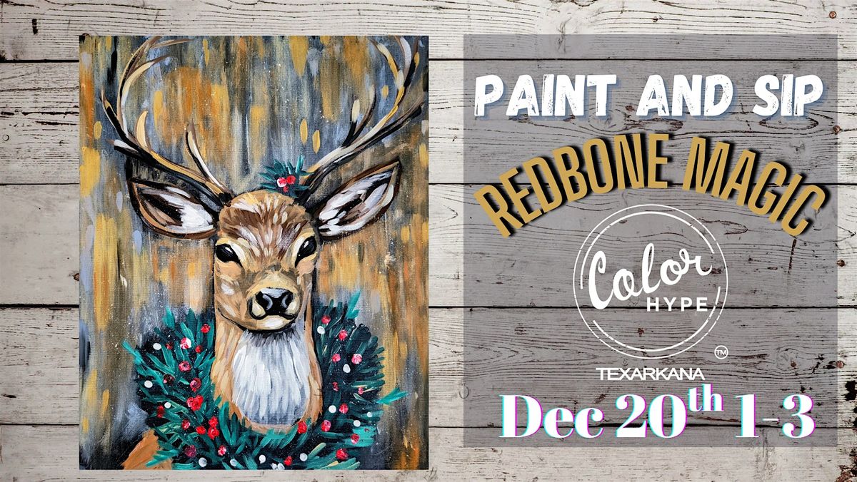 "Holiday Stag 2" Paint and Sip with ColorHype TXK at Redbone Magic