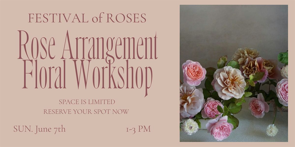 Festival of Roses | Rose Floral Arranging Class