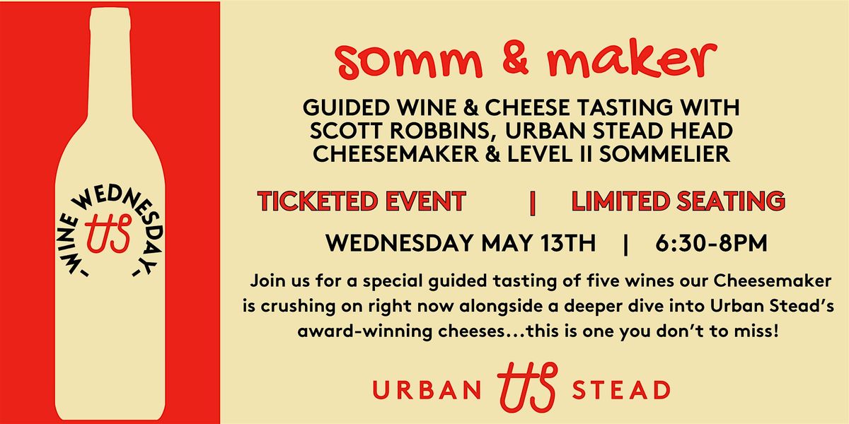 Urban Stead Cheese Somm & Maker Wine Wednesday