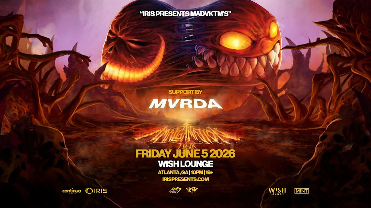 Iris Presents: MADVKTM @ Wish Lounge |