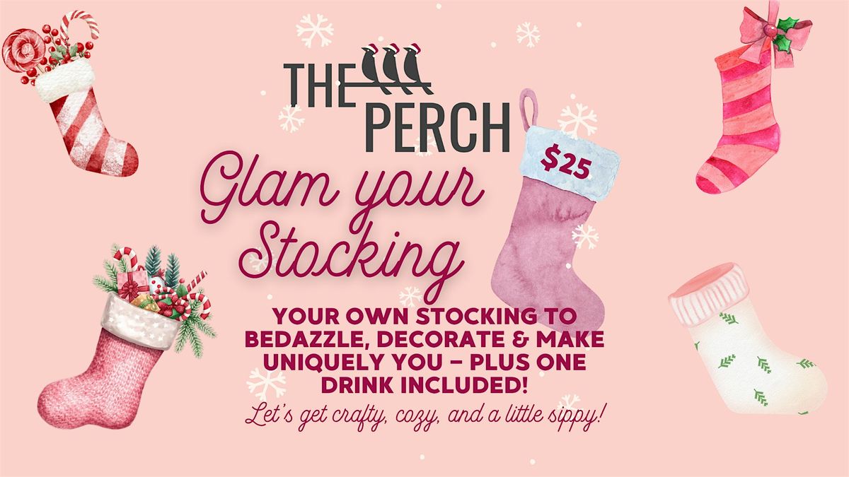 \u2728 Glam Your Stocking: A Crafty Holiday Sip & Create at The Perch \u2728