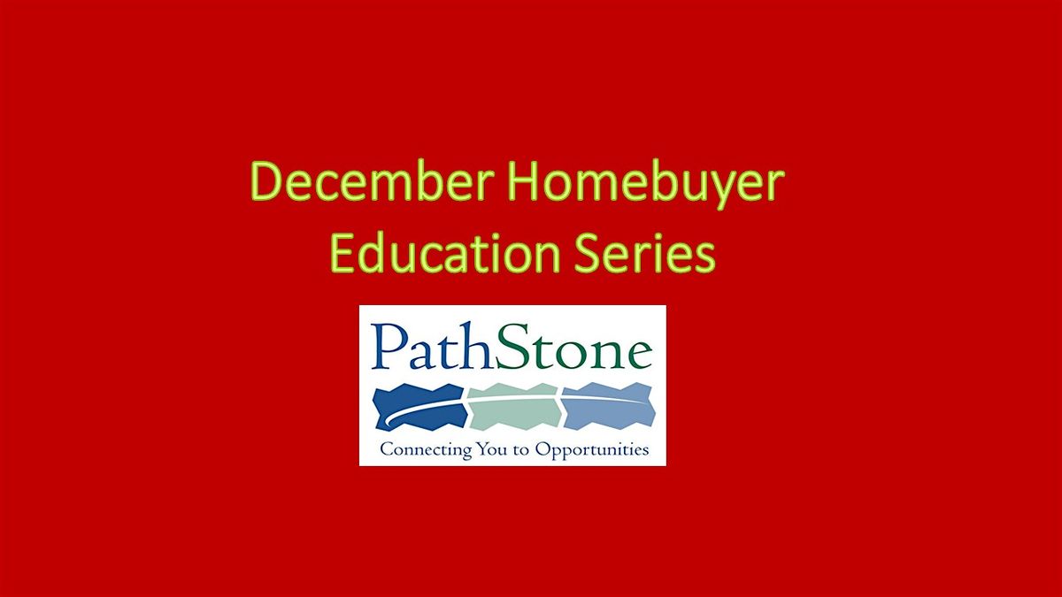 December 2025 Homebuyer Education Series - Session 1 (out of 4)